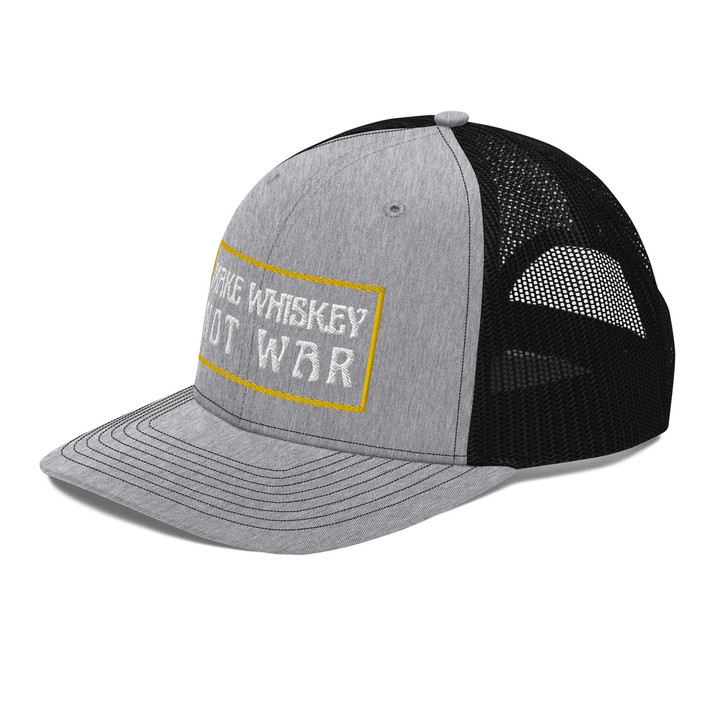 Make Whiskey Not War Trucker Cap